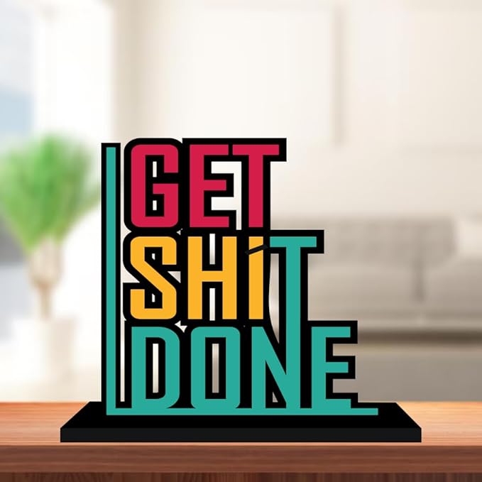 Get Shit Done Motivaltional Wooden Decor Item