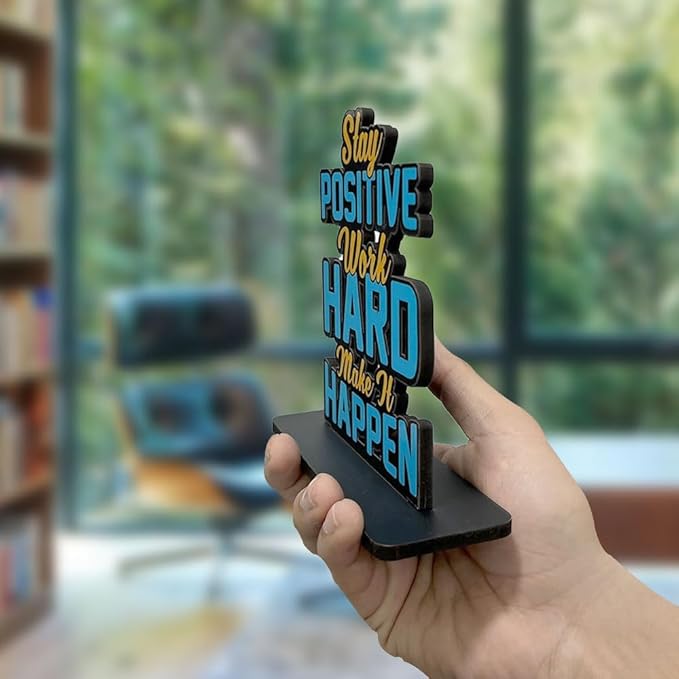 Stay Positive Work Hard Make It Happen Motivational Table Top Stay Positive Work Hard Make It Happen Motivational Table Top